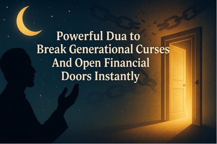 Powerful Dua to Break Generational Curses